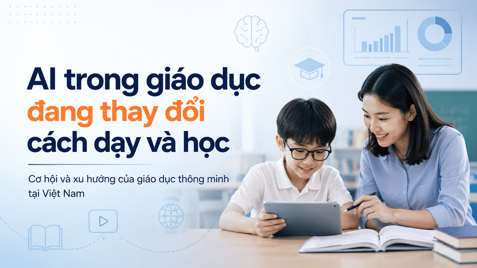 AI trong giáo dục đang thay đổi cách dạy và học tại Việt Nam như thế nào?